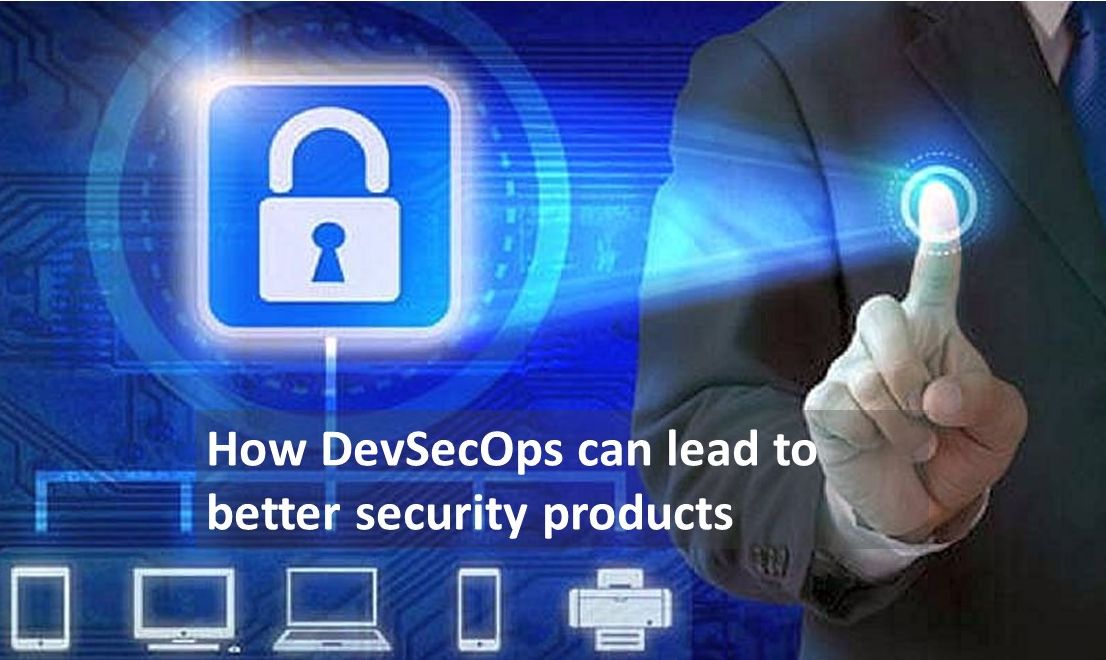 ‘Organizations Want Better Visibility from Security Products’