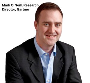 Mark O'Neill, Research Director, Gartner